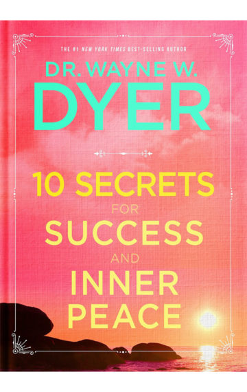 10 Secrets for Success and Inner Peace