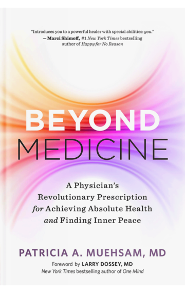 Beyond Medicine: A Physician’s Revolutionary Prescription for Achieving Absolute Health and Finding Inner Peace